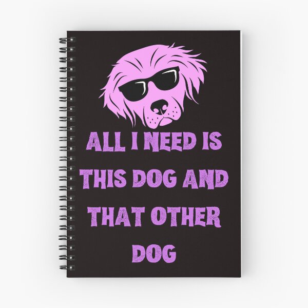 Item preview, All I Need Is This Dog And That Other Dog designed and sold by Simo0455.