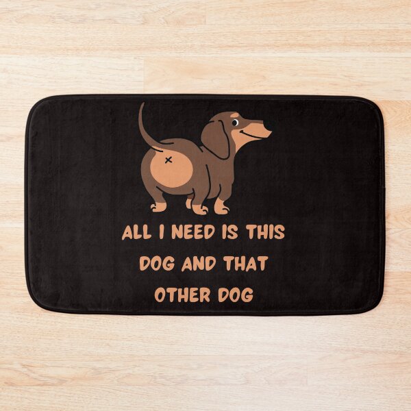 Item preview,  All I Need Is This Dog And That Other Dog designed and sold by Simo0455.