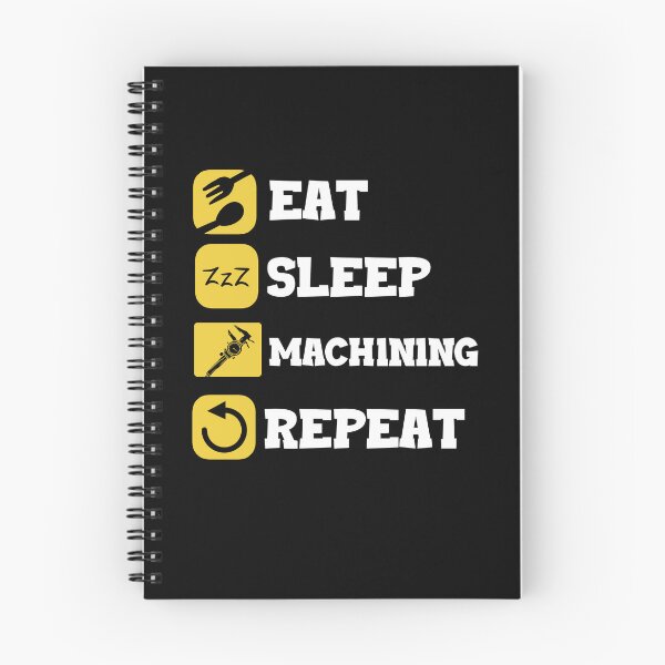 Item preview, Eat Sleep Repeat Machinist Craft Machine Operator designed and sold by Pubi.