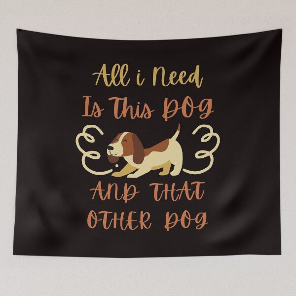 Item preview, All I Need Is This Dog And That Other Dog designed and sold by Simo0455.