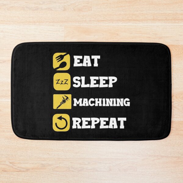 Item preview, Eat Sleep Repeat Machinist Craft Machine Operator designed and sold by Pubi.