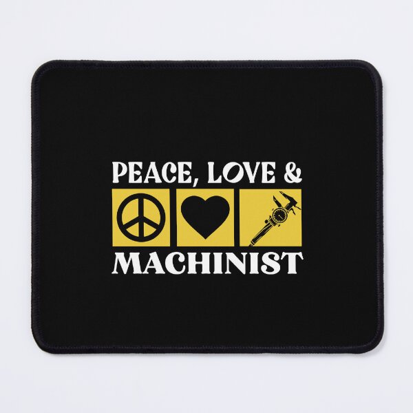 Item preview, Peace Love Machinist Craft Machine Operator Tool designed and sold by Pubi.