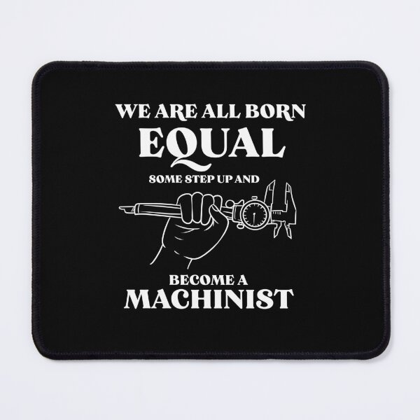 Item preview, We Are All Born Machinist Machine Operator Tool designed and sold by Pubi.