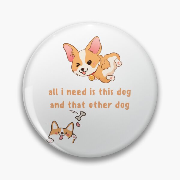 Item preview, All I Need Is This Dog And That Other Dog designed and sold by Simo0455.