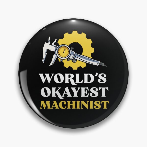 Item preview, Worlds Okayest Machinist Machine Operator Tool  designed and sold by Pubi.