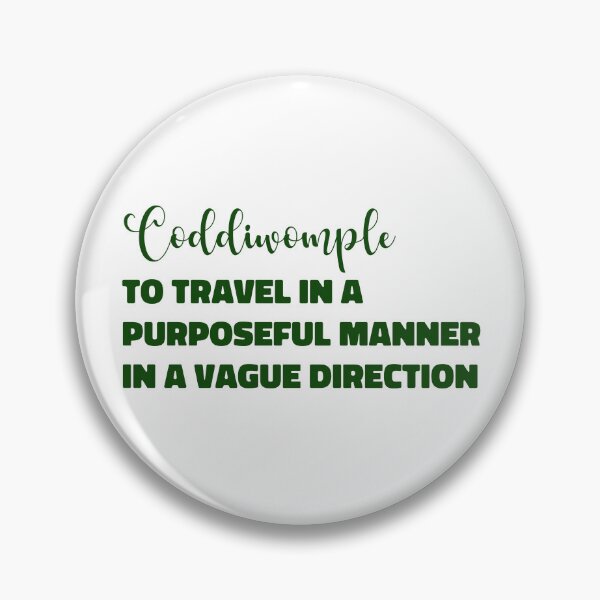 Item preview, Coddiwomple - to travel in a purposeful manner in a vague direction designed and sold by EmeraldeaArt.