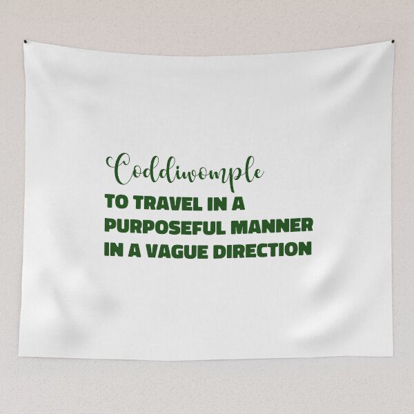 Item preview, Coddiwomple - to travel in a purposeful manner in a vague direction designed and sold by EmeraldeaArt.
