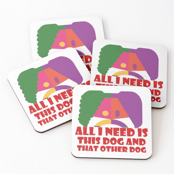 Item preview, All I Need Is This Dog And That Other Dog designed and sold by EunsooLee.
