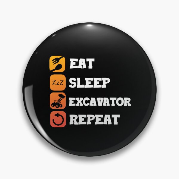Item preview, Eat Sleep Repeat Excavator Operator Backhoe designed and sold by Pubi.