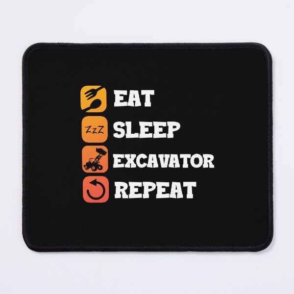 Item preview, Eat Sleep Repeat Excavator Operator Backhoe designed and sold by Pubi.