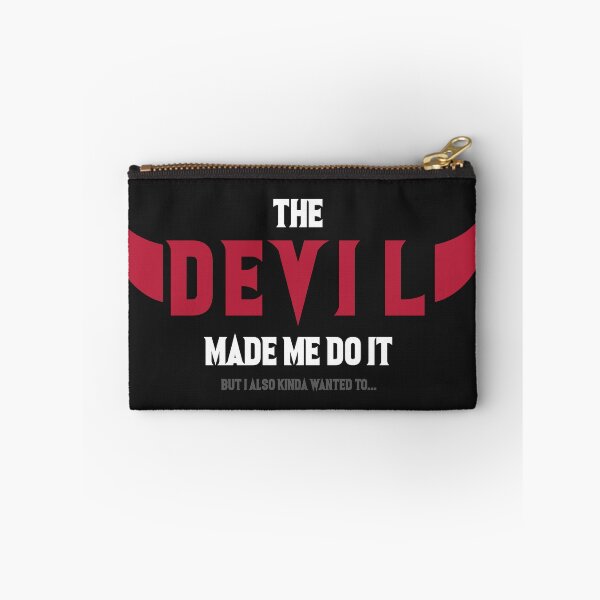 Item preview, The Devil Made Me Do It (but I also kinda wanted to...) *white text* designed and sold by Scnede.