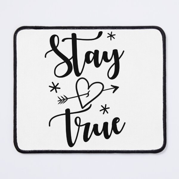 Item preview, Stay True designed and sold by susyrdesign.
