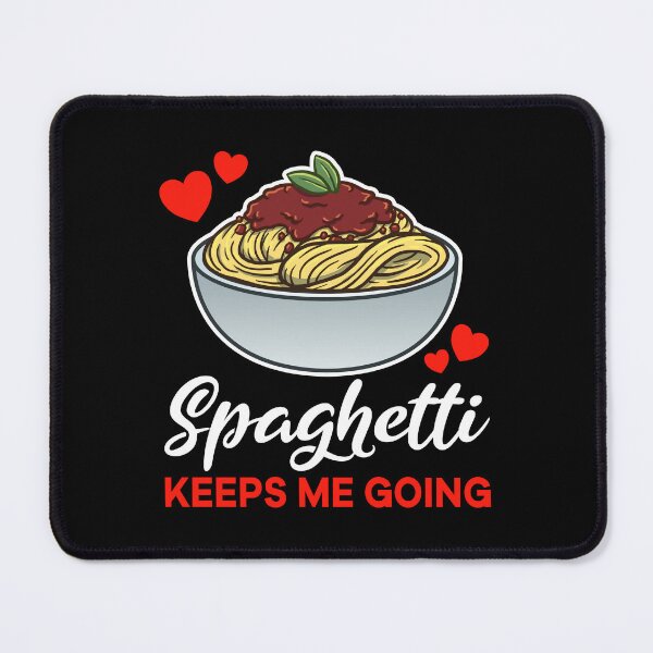 Item preview, Spaghetti Bolognese keeps me going saying designed and sold by jonmlam.