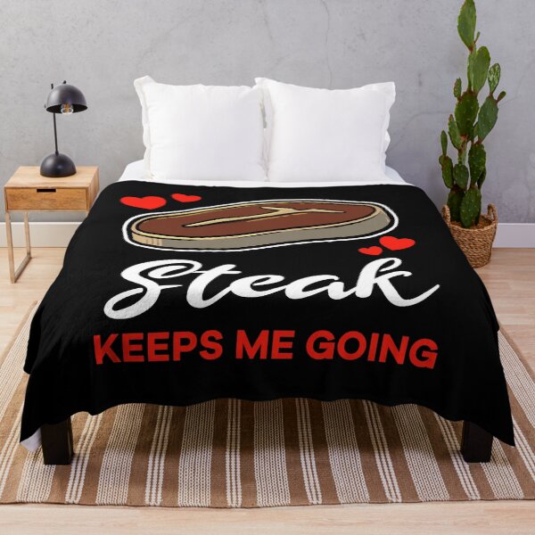 Item preview, Steak keeps me going saying designed and sold by jonmlam.