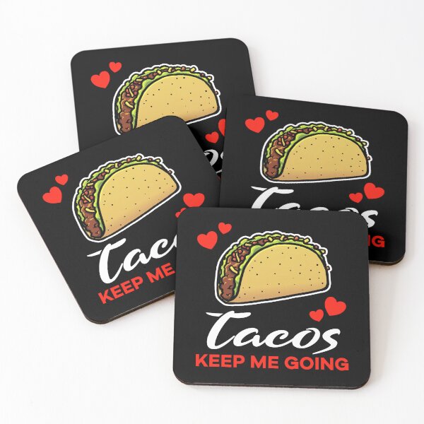 Item preview, Tacos keep me going saying designed and sold by jonmlam.