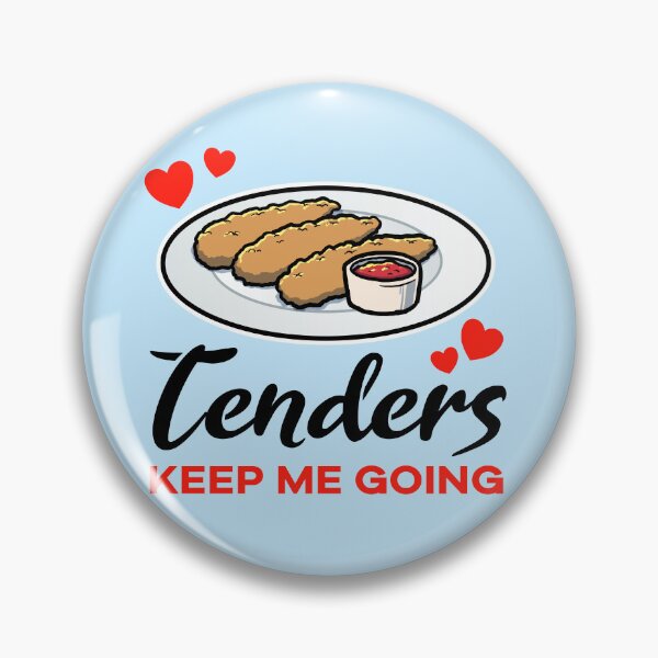 Item preview, Chicken Tenders keep me going designed and sold by jonmlam.