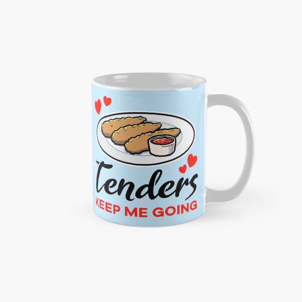 Item preview, Chicken Tenders keep me going designed and sold by jonmlam.