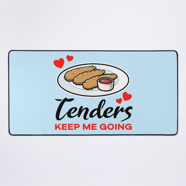 Item preview, Chicken Tenders keep me going designed and sold by jonmlam.