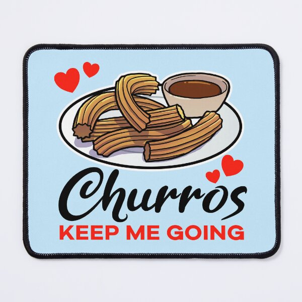 Item preview, Churros keep me going designed and sold by jonmlam.