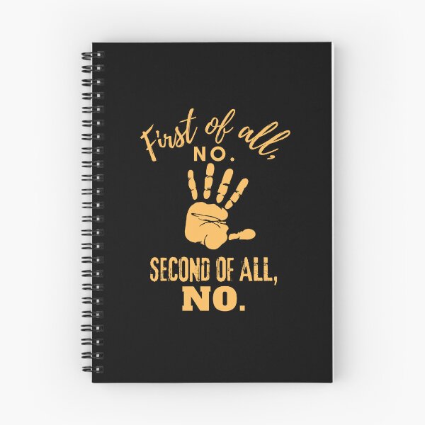Item preview, First Of All No Second Of All Still No  designed and sold by Teescount.