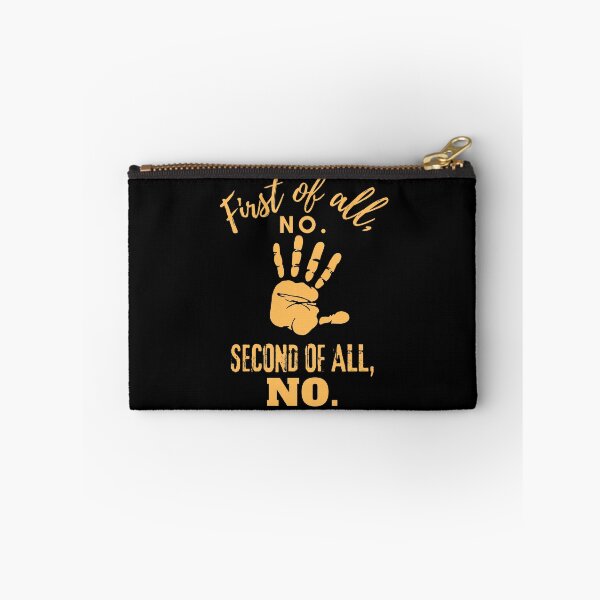 Item preview, First Of All No Second Of All Still No  designed and sold by Teescount.