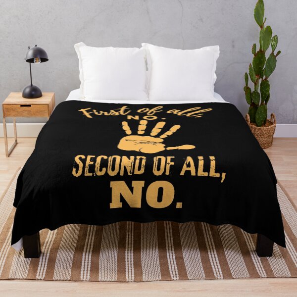 Item preview, First Of All No Second Of All Still No  designed and sold by Teescount.