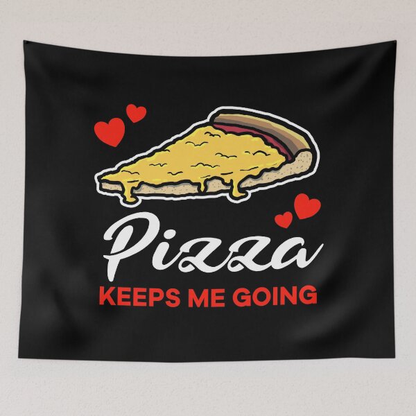 Item preview, Cheese Pizza keeps me going saying designed and sold by jonmlam.
