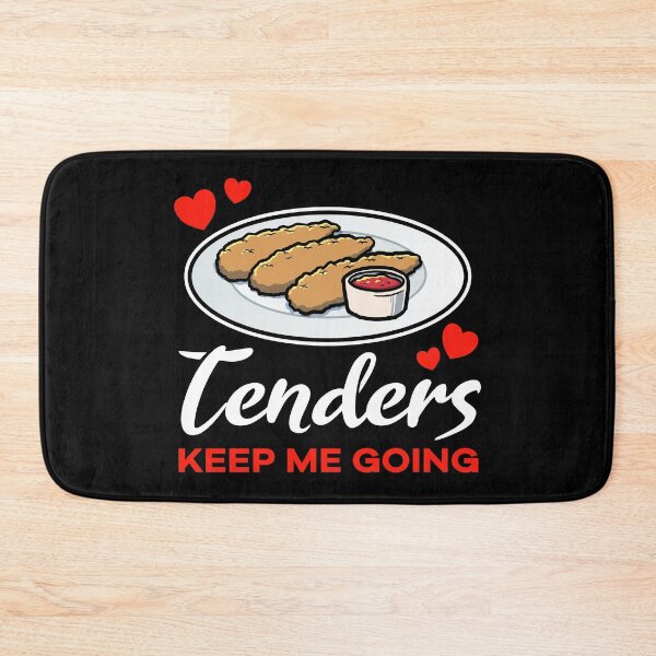 Item preview, Chicken Tenders keep me going saying designed and sold by jonmlam.