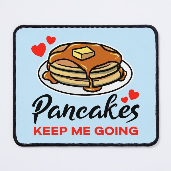 Item preview, Pancakes keep me going designed and sold by jonmlam.