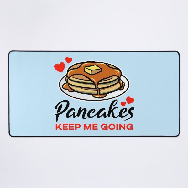 Item preview, Pancakes keep me going designed and sold by jonmlam.