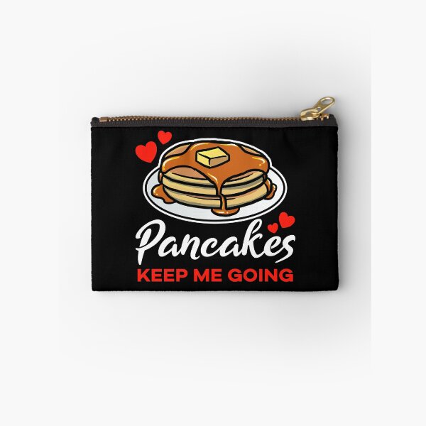 Item preview, Pancakes keep me going saying designed and sold by jonmlam.