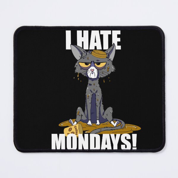 Item preview, Cat I Hate Mondays Funny Monday Saying designed and sold by LuminOrb.