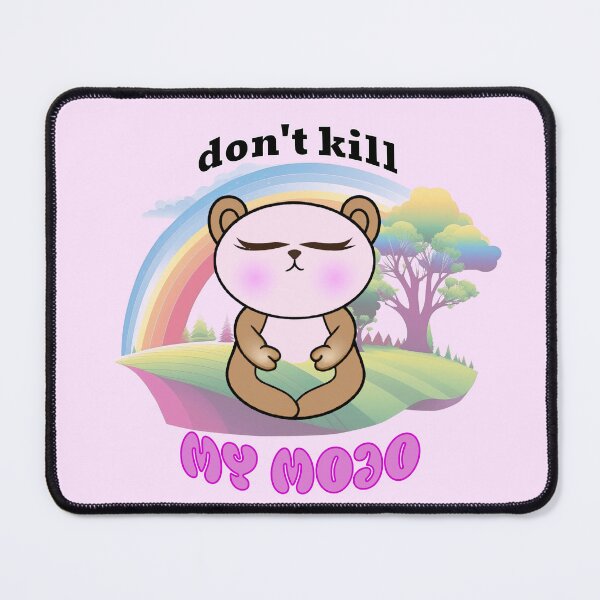 Item preview, Don't Kill My Mojo Cute Meditating Animal Design in Fun Colors designed and sold by EndlessDoodles.