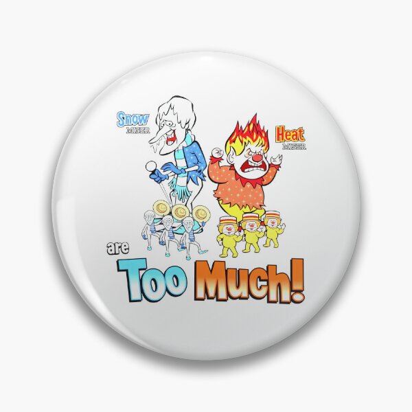Item preview, Miser Brothers - Too Much! , heat miser , snow miser designed and sold by BrianGunter564.