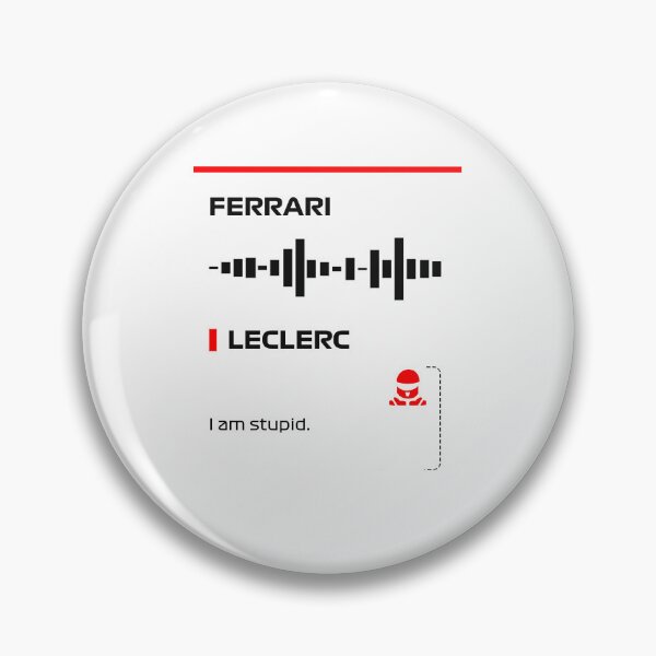 Item preview, Charles Leclerc I am stupid team radio message (Francesco) designed and sold by ff1merch ..