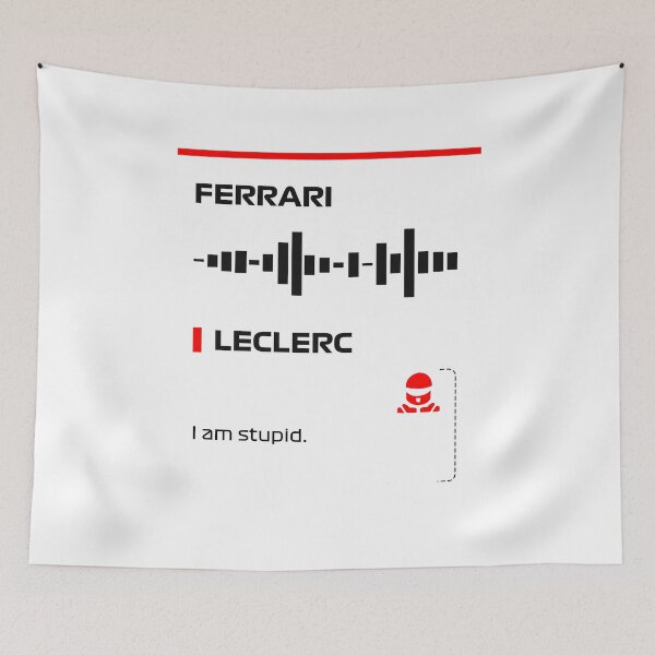 Item preview, Charles Leclerc I am stupid team radio message (Francesco) designed and sold by ff1merch ..
