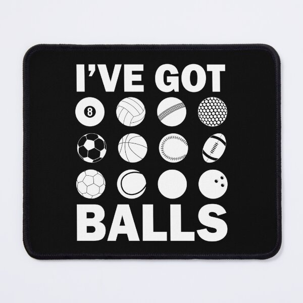 Item preview, Funny Sports Balls Naughty Double Meaning Meme For Sports Fans designed and sold by BoggsNicolasArt.