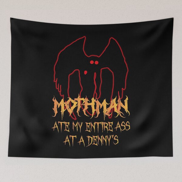 Item preview, Mothman ate my entire ass at a Denny's designed and sold by FunnieGifts.
