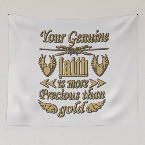 Item preview, Your Genuine faith is more precious than gold designed and sold by Everyday_wonder .