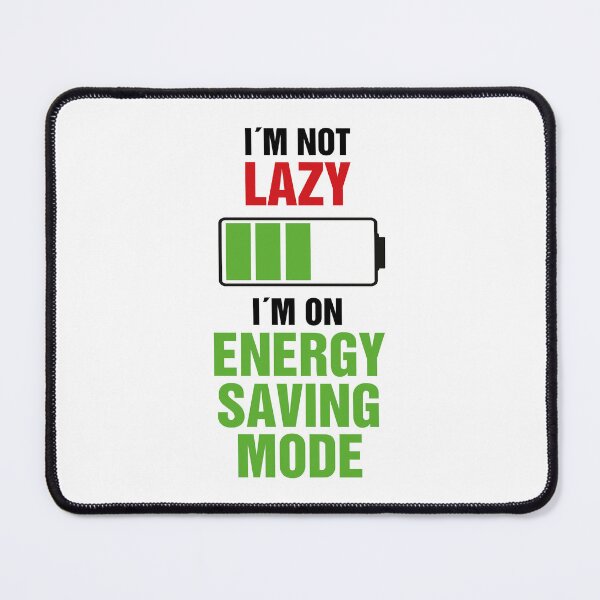 Item preview, Not Lazy: Funny Energy Saving Mode Illustration designed and sold by origoo.