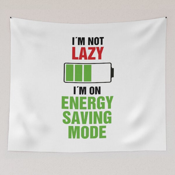 Item preview, Not Lazy: Funny Energy Saving Mode Illustration designed and sold by origoo.
