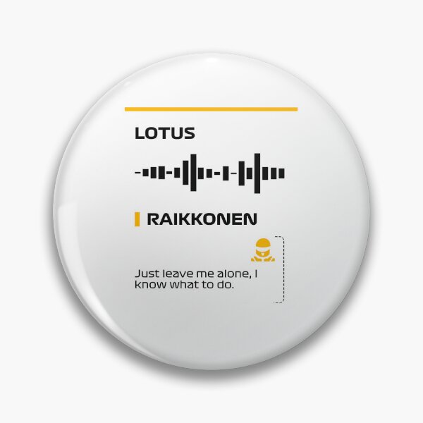 Item preview, Kimi Raikkonen Just leve me alone, I know what to do team radio message (Francesco) designed and sold by ff1merch ..