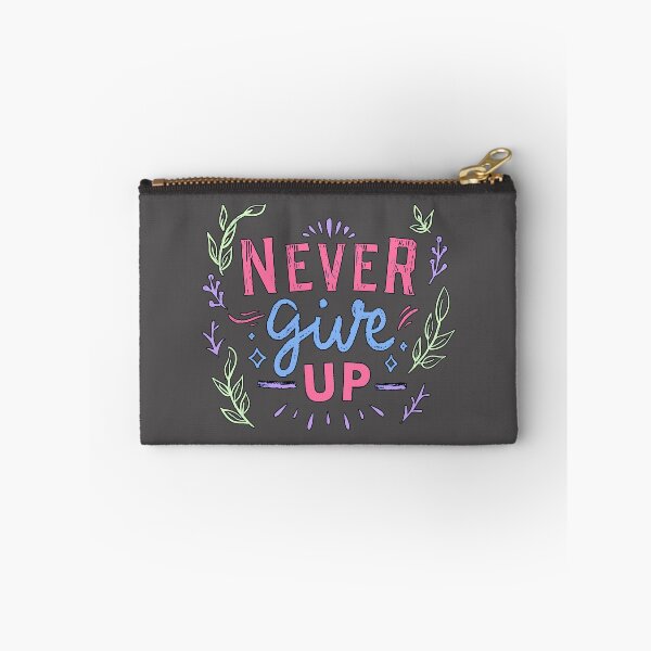 Item preview, Never Give Up designed and sold by StoneBluePlanet.