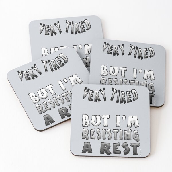 Item preview, Very Tired, Resisting A Rest designed and sold by kristalcurt.