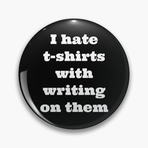 Item preview, I hate t-shirts with writing on them designed and sold by horvath019.