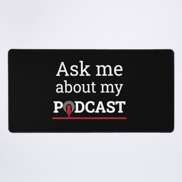 Item preview, Ask Me About My Podcast Podcasting designed and sold by MooonTees.