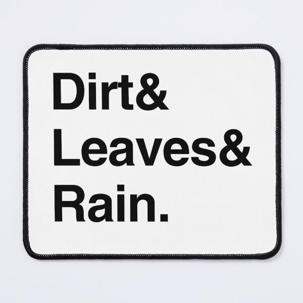 Item preview, Dirt & Leaves & Rain designed and sold by DashboardLights.