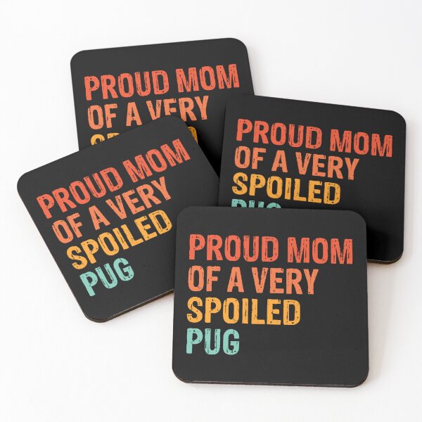 Item preview, Proud Mom of Very Spoiled Pug Gift  designed and sold by Guarddogdrive.