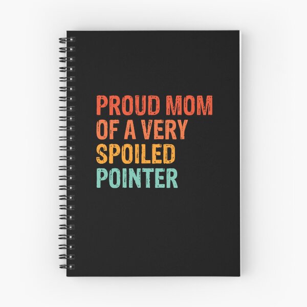 Item preview, Proud Mom Very Spoiled German Shorthaired Pointer Gift  designed and sold by Guarddogdrive.