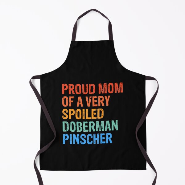 Item preview, Proud Mom of Very Spoiled Doberman Pinscher Gift  designed and sold by Guarddogdrive.